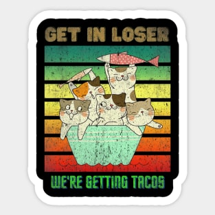 Get in loser , Cats Style Sticker